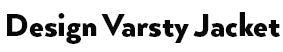 DESIGN VARSTY JACKET